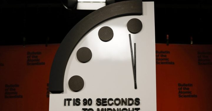 Doomsday Clock moves closer to midnight amid ‘unprecedent danger’ of Russia’s war – National
