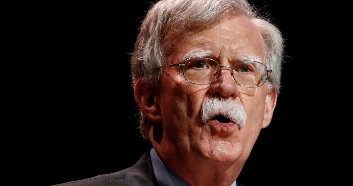 Canada, U.S. in ‘serious danger’ of trade war over Trump tariffs: Bolton – National