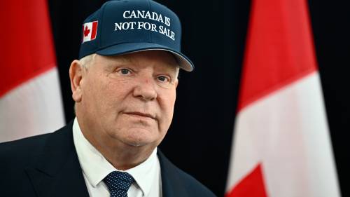 Doug Ford sports ‘Canada is not for sale’ hat, warns U.S. of retaliation ‘beyond tariffs’